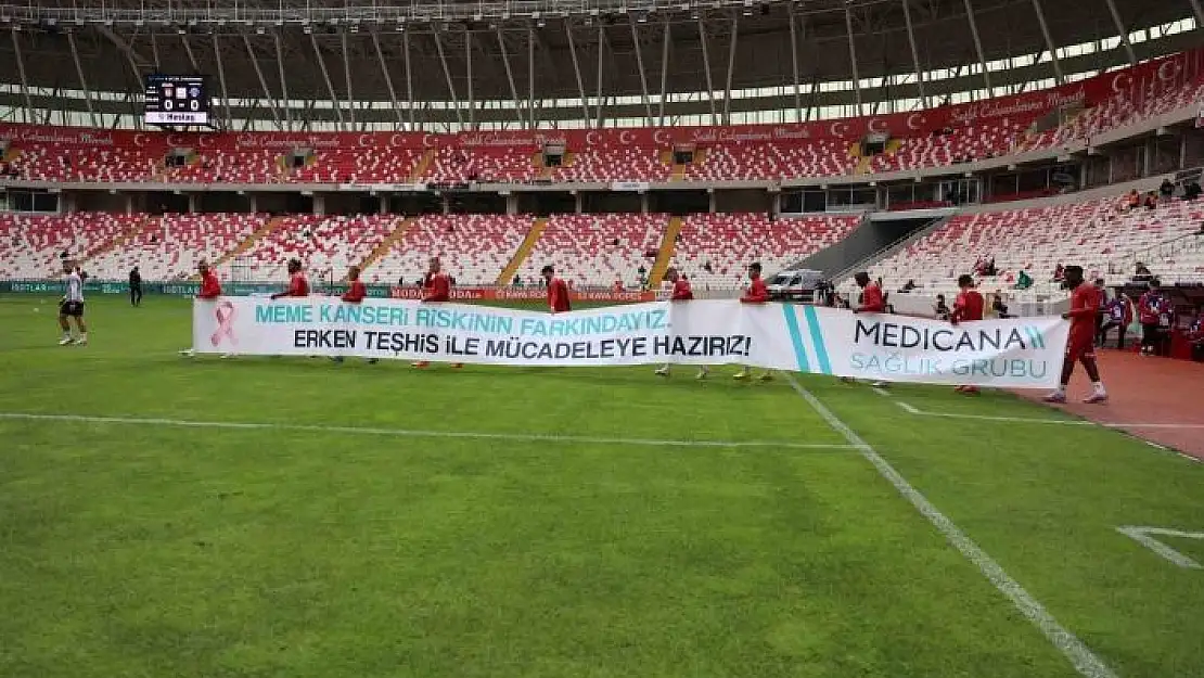 'Sivasspor ve Medicana´dan Meme Kanseri Ayı Farkındalık Pankartı'