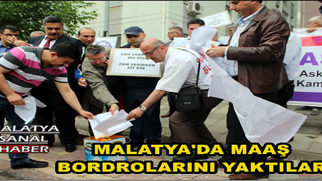 MALATYA'DA  MAAŞ BORDROLARINI YAKTILAR
