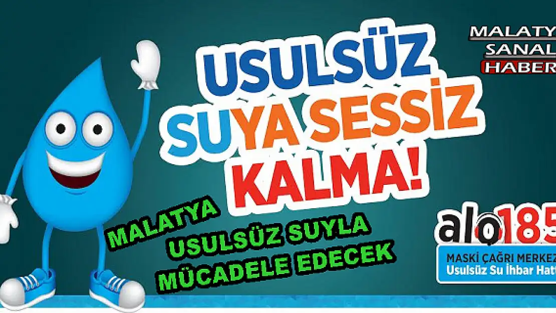 MASKİ USULSÜZ SUYLA MÜCADELE EDECEK