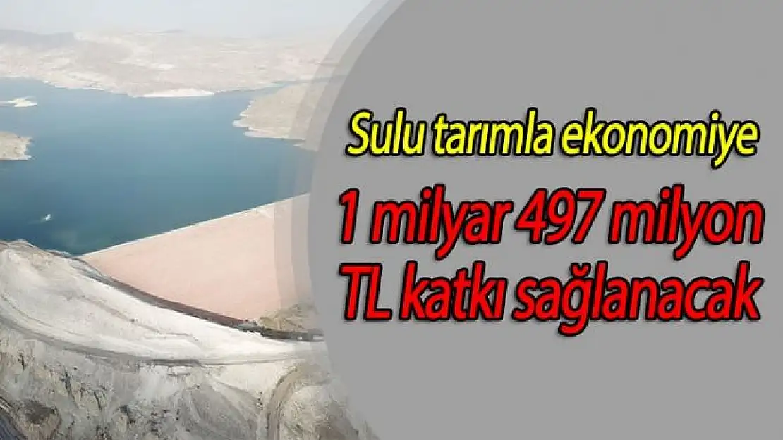 Sulu tarımla ekonomiye 1 milyar 497 milyon TL katkı sağlanacak