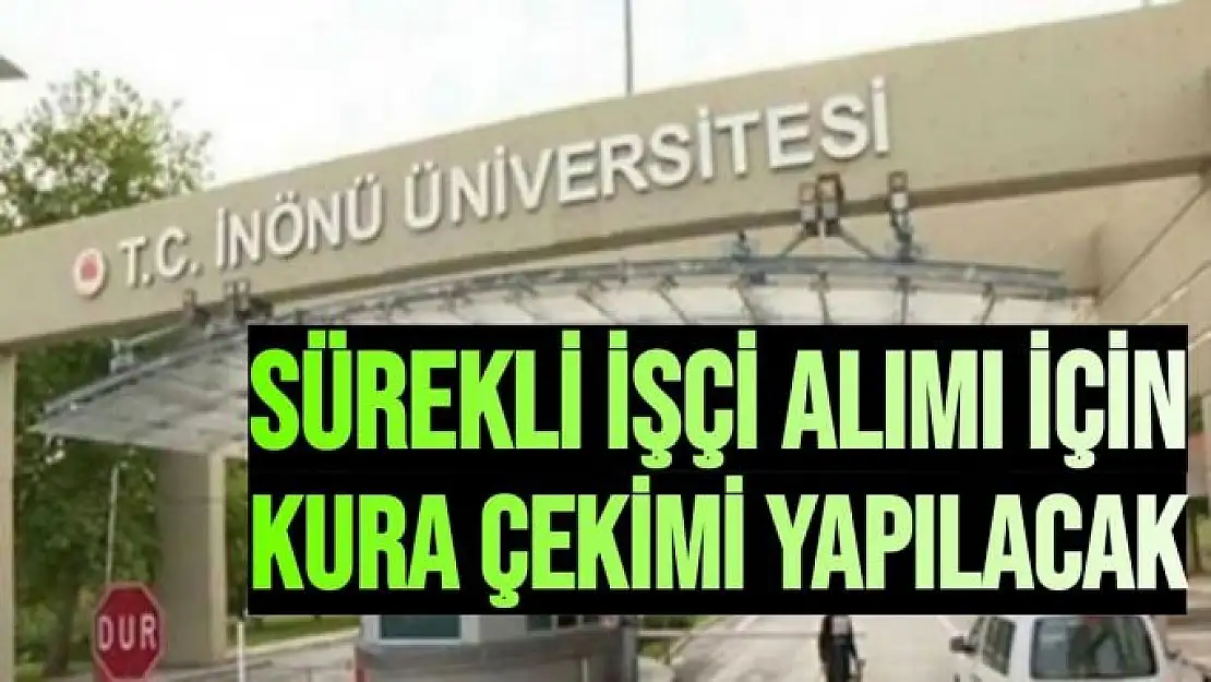 Sürekli işçi alımı için kura çekimi yapılacak