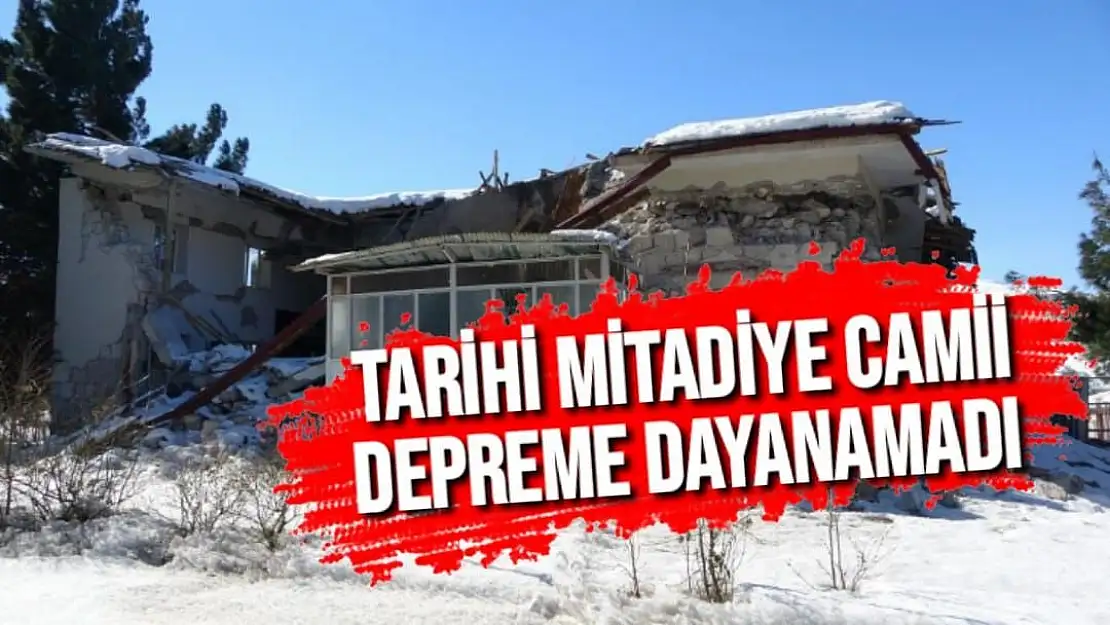 Tarihi Mitadiye Camii depreme dayanamadı