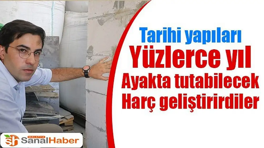 Tarihi yapıları yüzlerce yıl ayakta tutabilecek harç geliştirirdiler