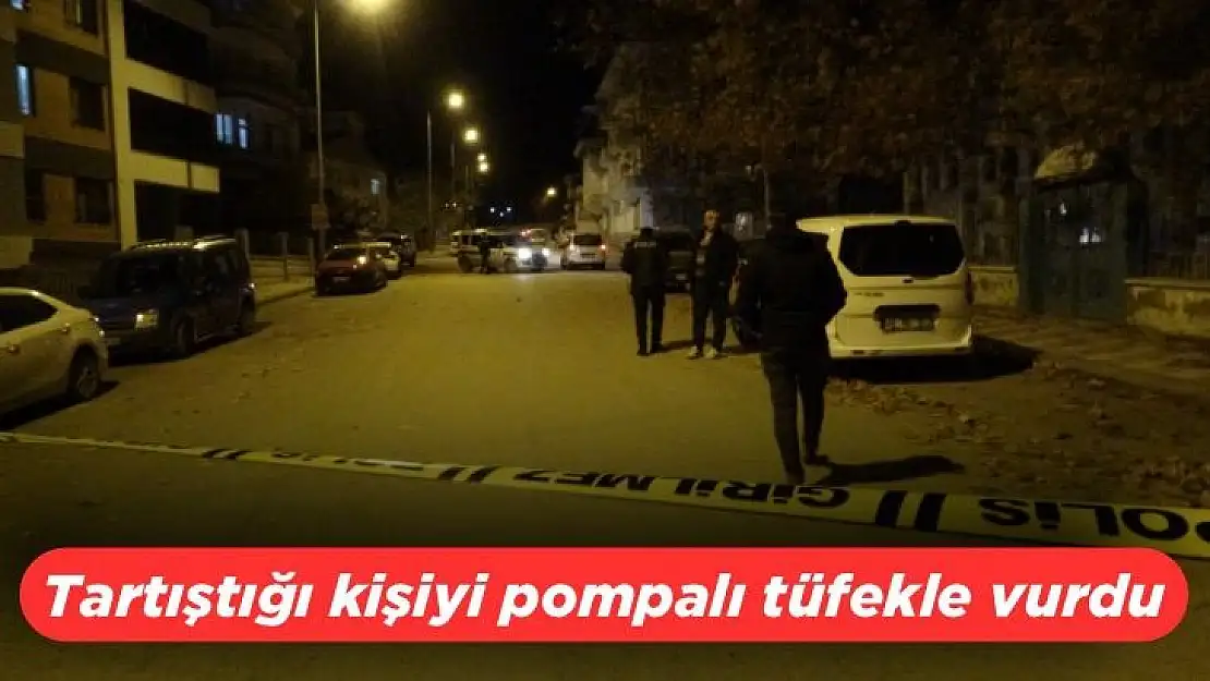 Tartıştığı kişiyi pompalı tüfekle vurdu