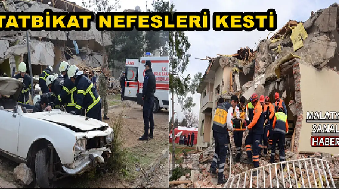 MALATYA'DA TATBİKAT NEFESLERİ KESTİ 