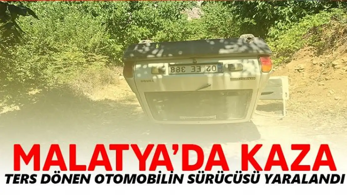 Ters dönen otomobilin sürücüsü yaralandı