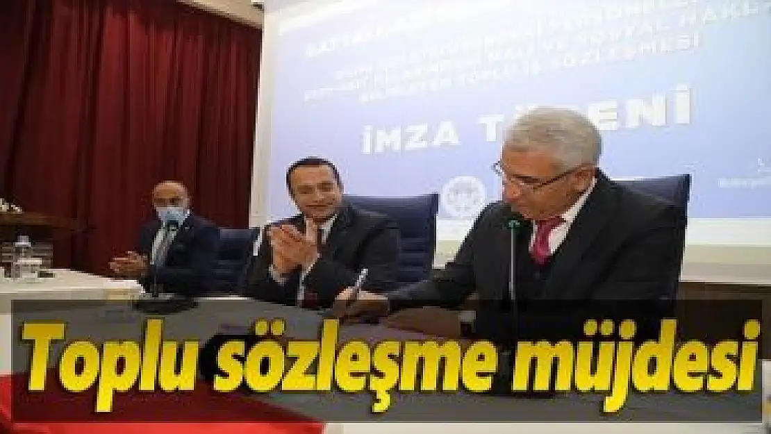 Toplu sözleşme müjdesi