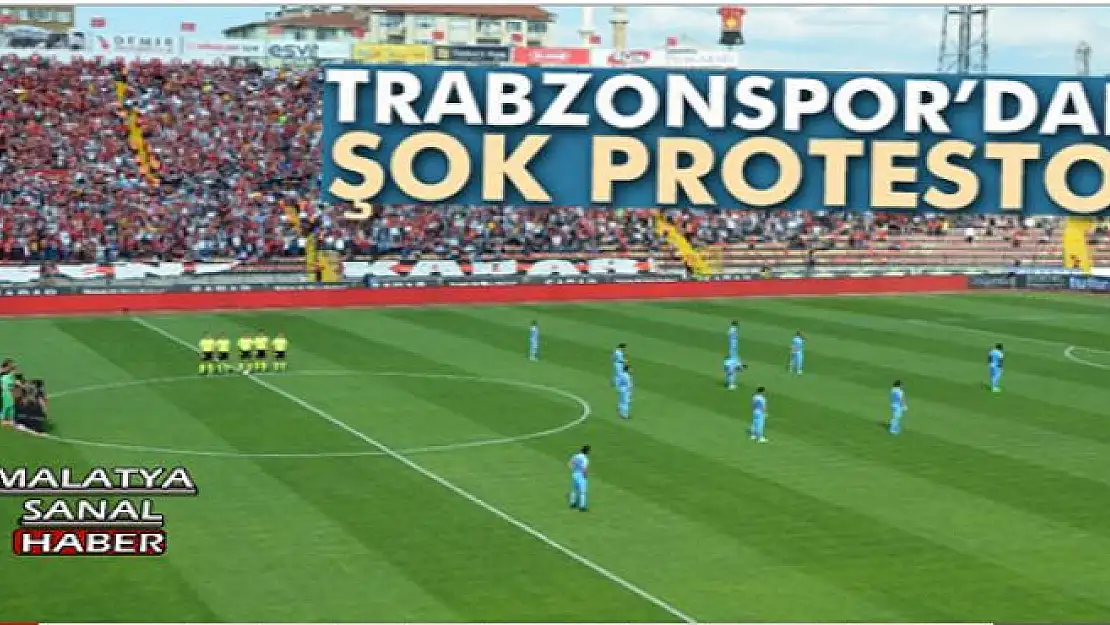 Trabzonspor'dan şok protesto!