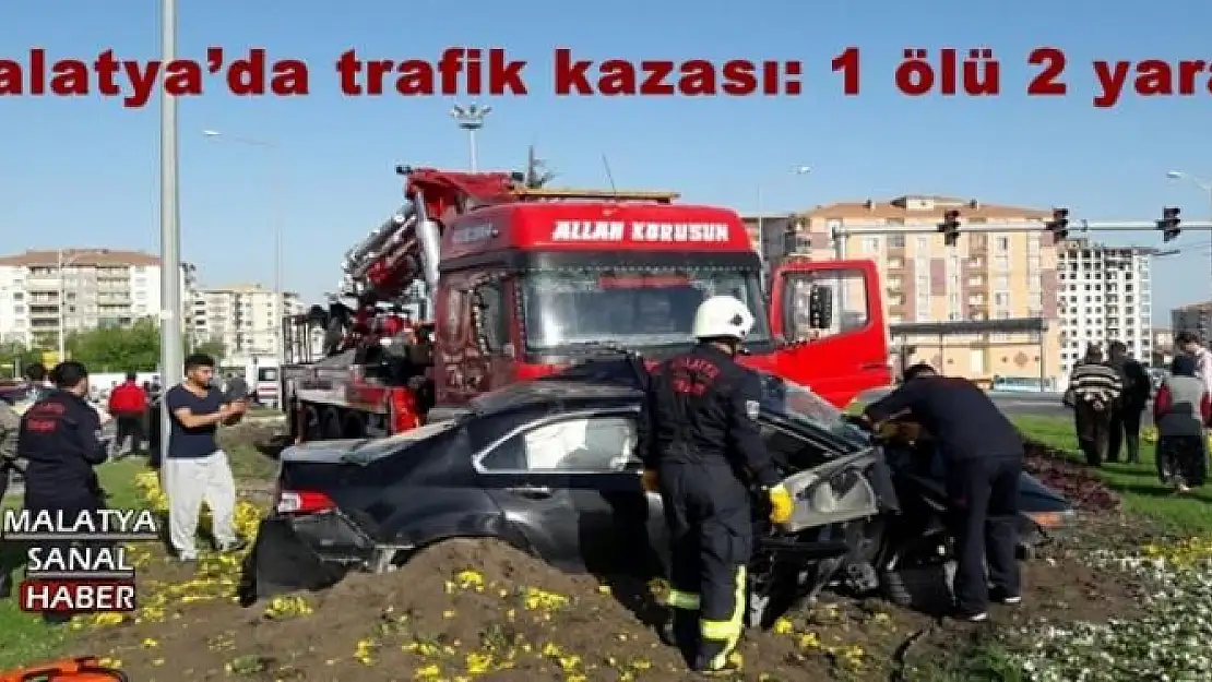 Malatya´da trafik kazası: 1 ölü 2 yaralı