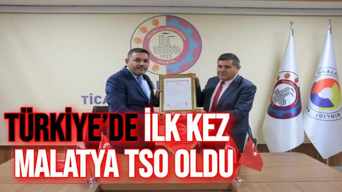 Türkiye´de ilk kez   Malatya TSO oldu