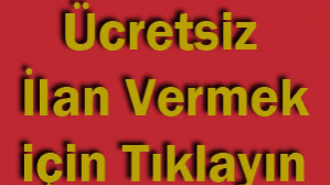 ÜCRETSİZ İLAN VEREBİLİRSİNİZ