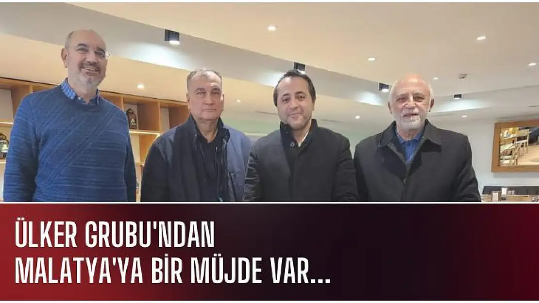 Ülker Grubu'ndan Malatya'ya bir müjde var...