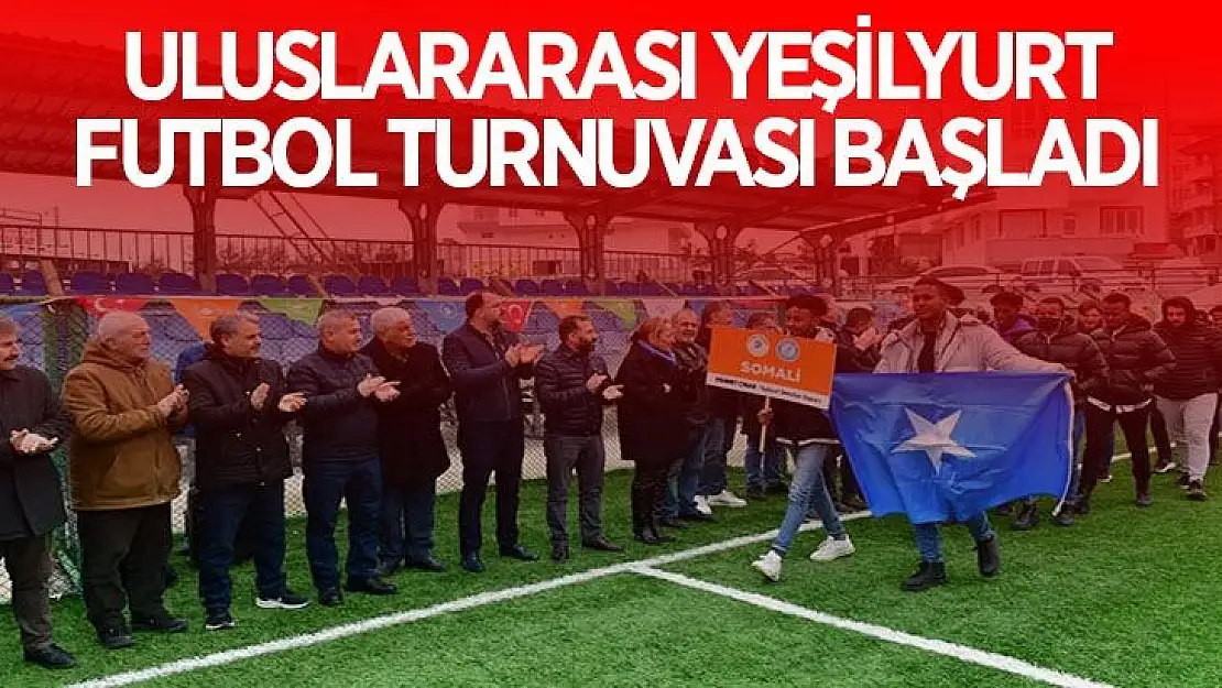 Uluslararası Yeşilyurt futbol turnuvası başladı
