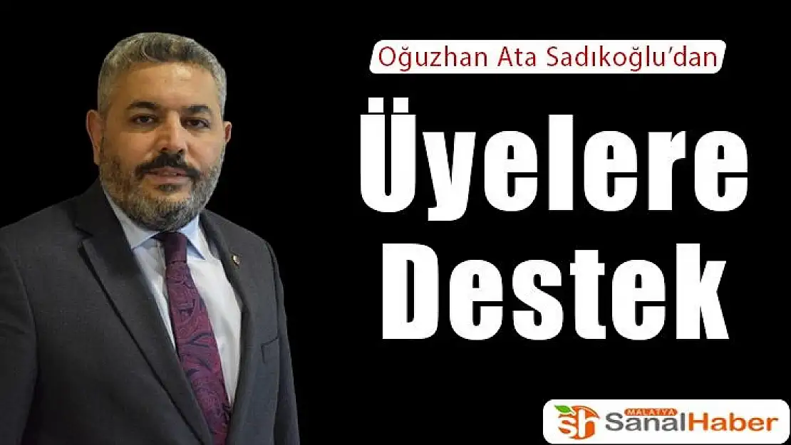 Üyelere Destek