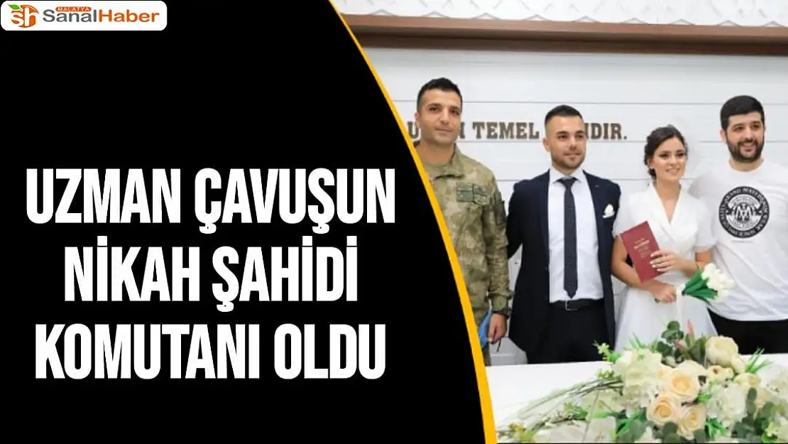 Uzman çavuşun nikah şahidi komutanı oldu