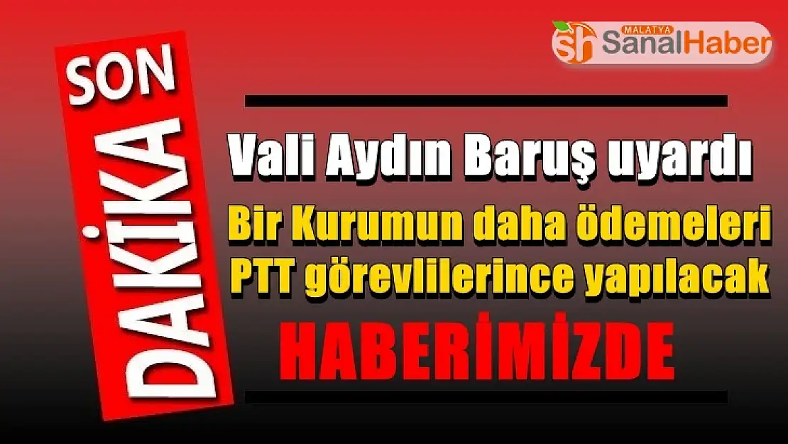 Vali Aydın Baruş uyardı Lütfen gelmeyin!