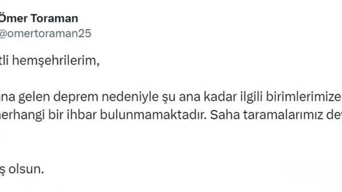 'Vali Toraman: Birimlerimize intikal eden herhangi bir ihbar bulunmamaktadır'