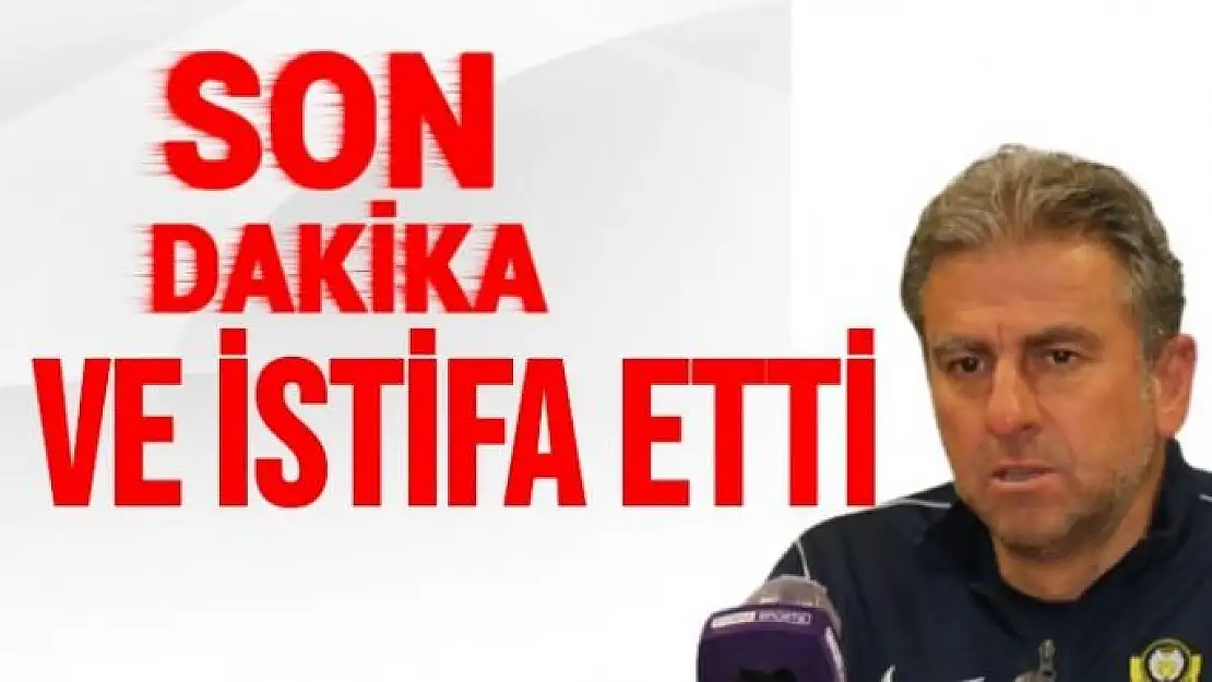 Ve İstifa etti