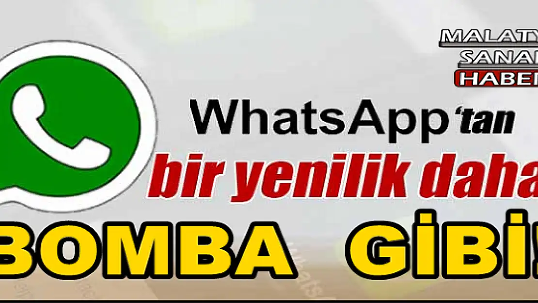 Whatsapp'a bomba gibi yeni özellik