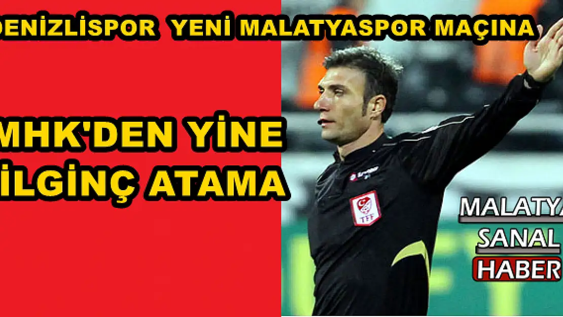 MHK'DEN YİNE İLGİNÇ ATAMA