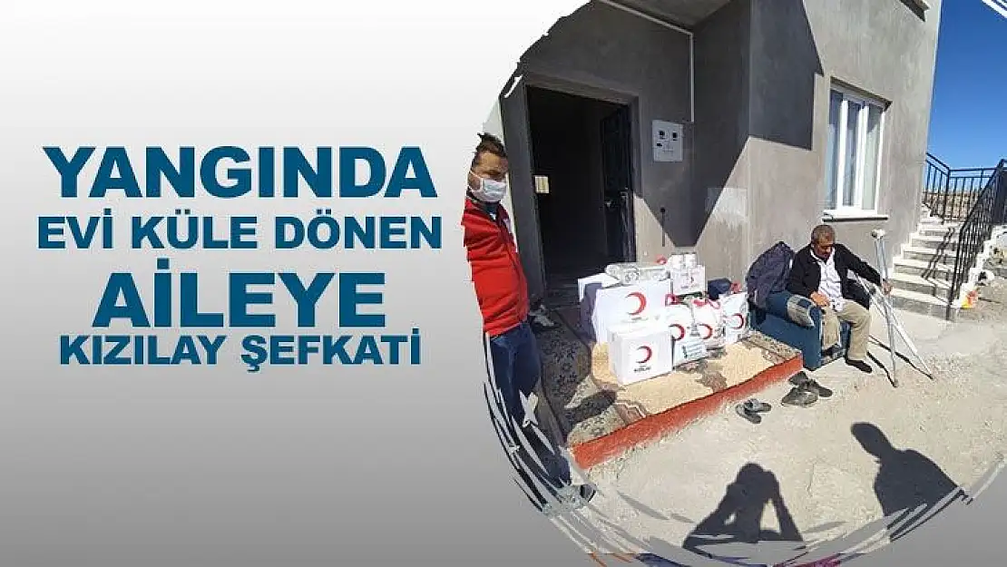 Yangında evi küle dönen aileye Kızılay şefkati