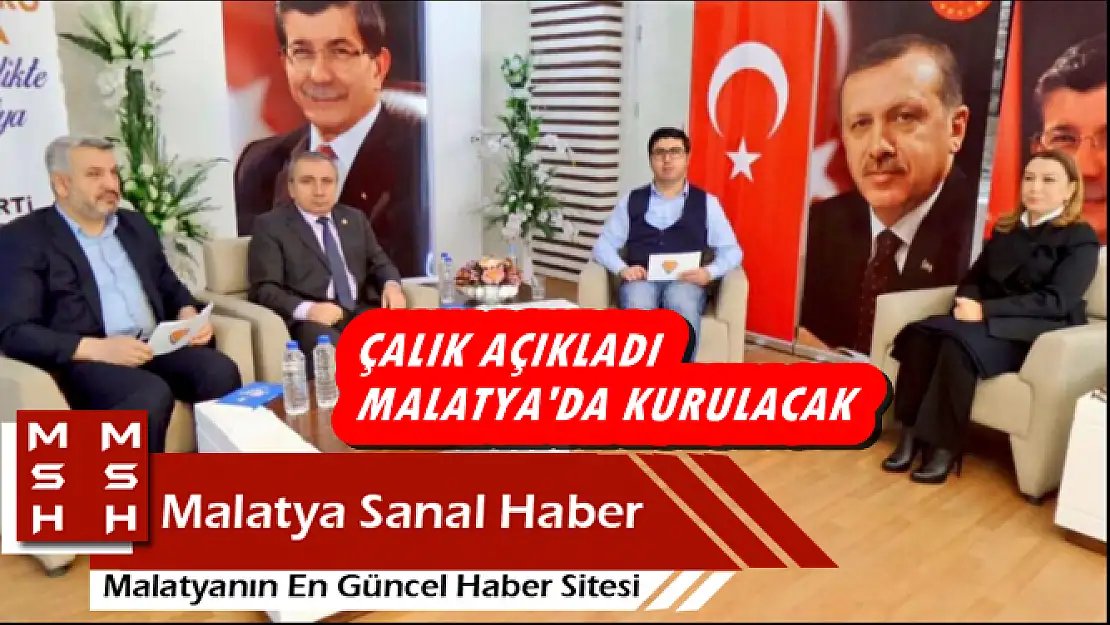 ÖZNUR ÇALIK AÇIKLADI, MALATYA'DA KURULACAK