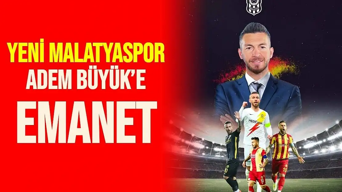 Yeni Malatyaspor, Adem Büyük´e emanet