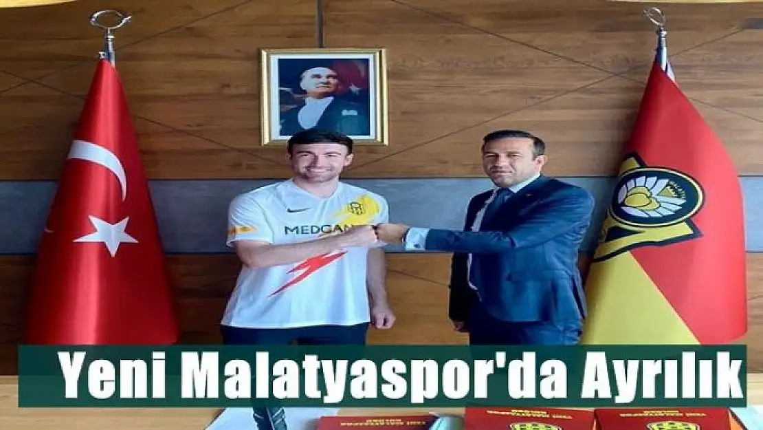 Yeni Malatyaspor'da Ayrılık