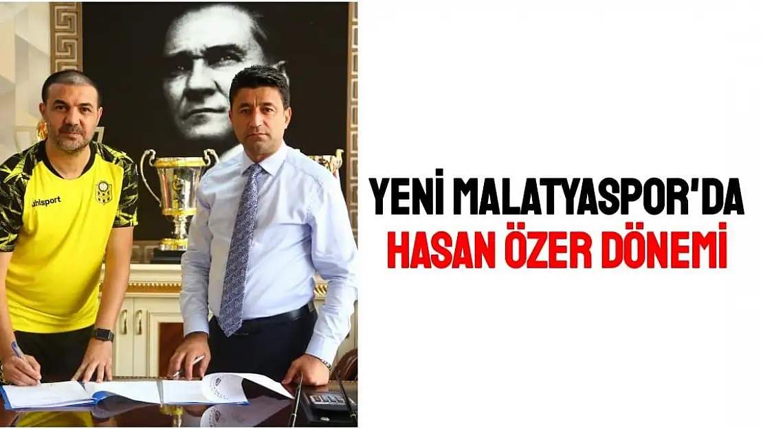 Yeni Malatyaspor´da Hasan Özer dönemi