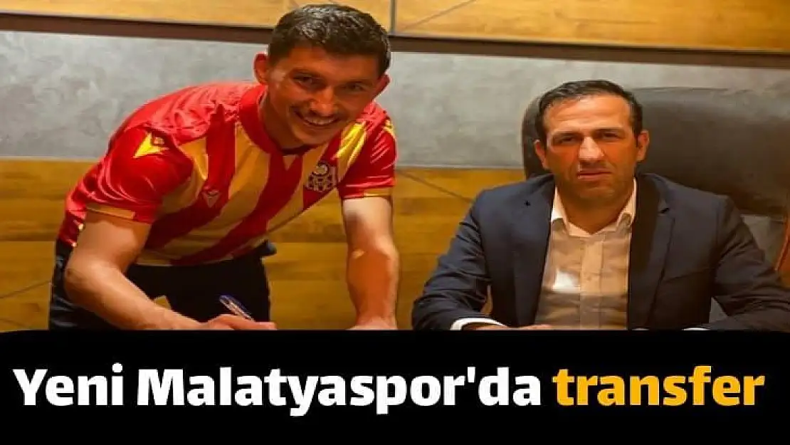 Yeni Malatyaspor'da Transfer