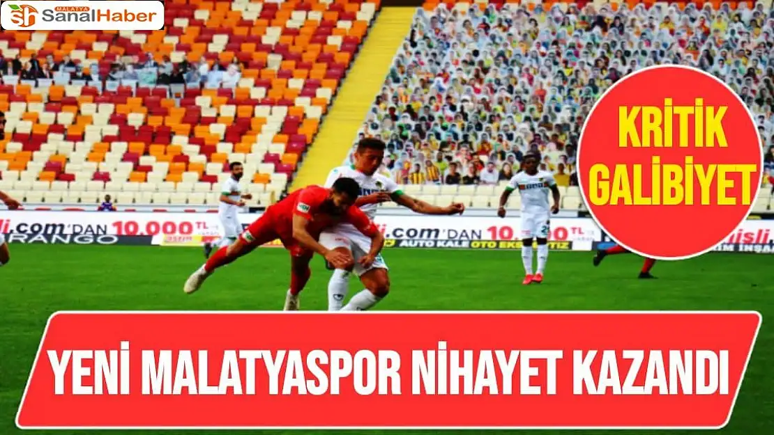 Yeni Malatyaspor'dan kritik Galibiyet