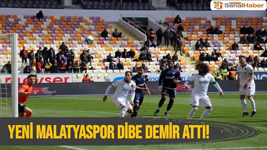 Yeni Malatyaspor dibe demir attı!