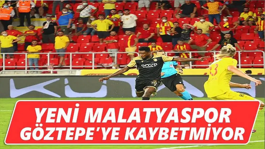 Yeni Malatyaspor Göztepe´ye kaybetmiyor