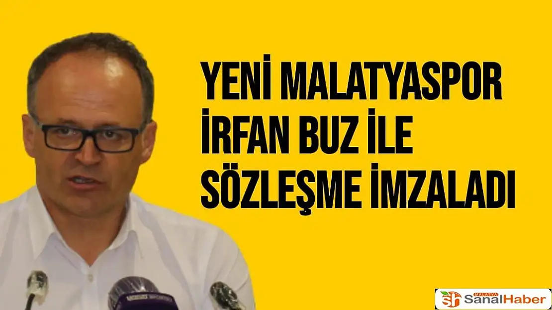 Yeni Malatyaspor, İrfan Buz ile sözleşme imzaladı