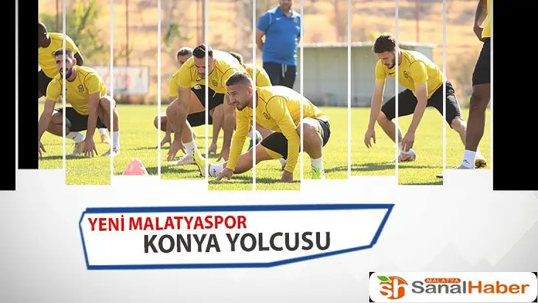 Yeni Malatyaspor Konya Yolcusu