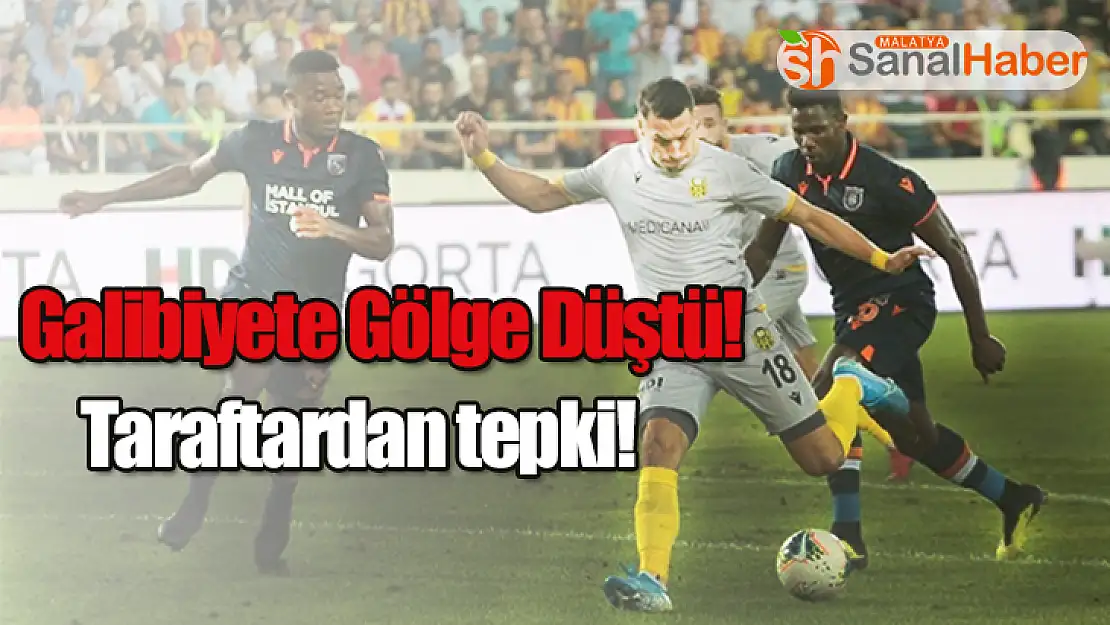 Yeni Malatyaspor´un Galibiyetine Gölge düştü!