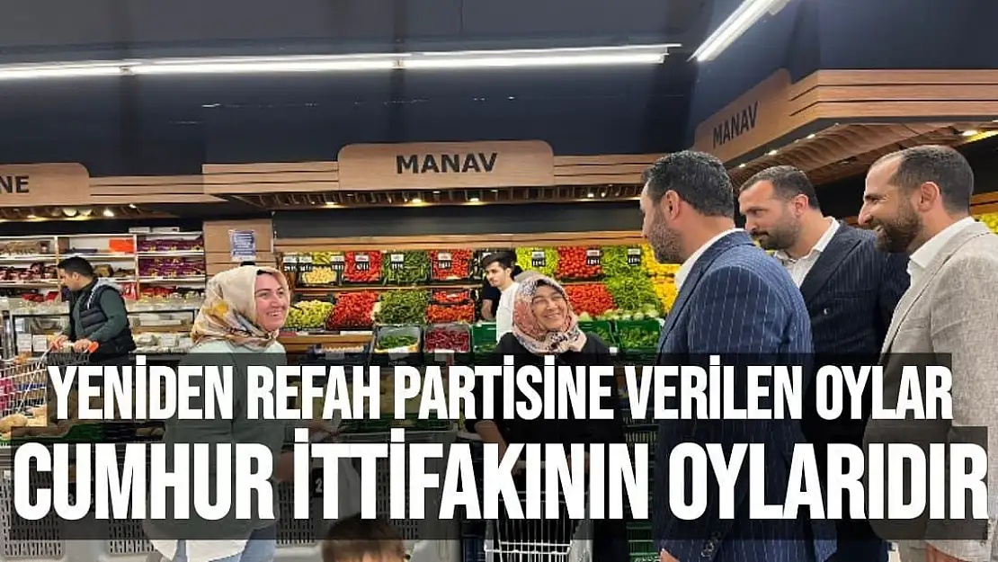 Yeniden Refah Partisine verilen oylar Cumhur İttifakın oylarıdır 