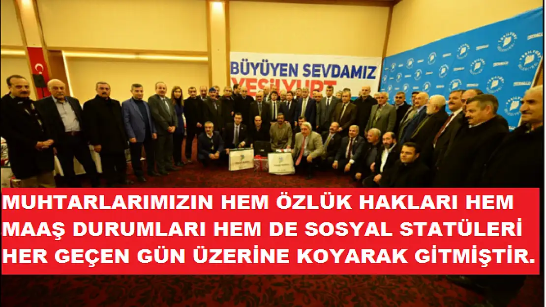 MUHTARLARIMIZ TOPLUMUN SESİ, GÖZÜ VE KULAĞIDIR