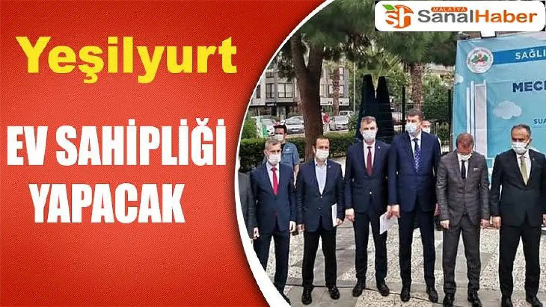 Yeşilyurt ev sahipliği yapacak