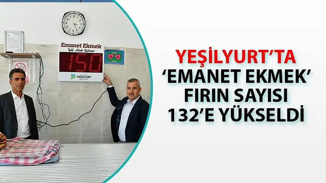 Yeşilyurt´ta `Emanet Ekmek´ fırın sayısı 132´e yükseldi