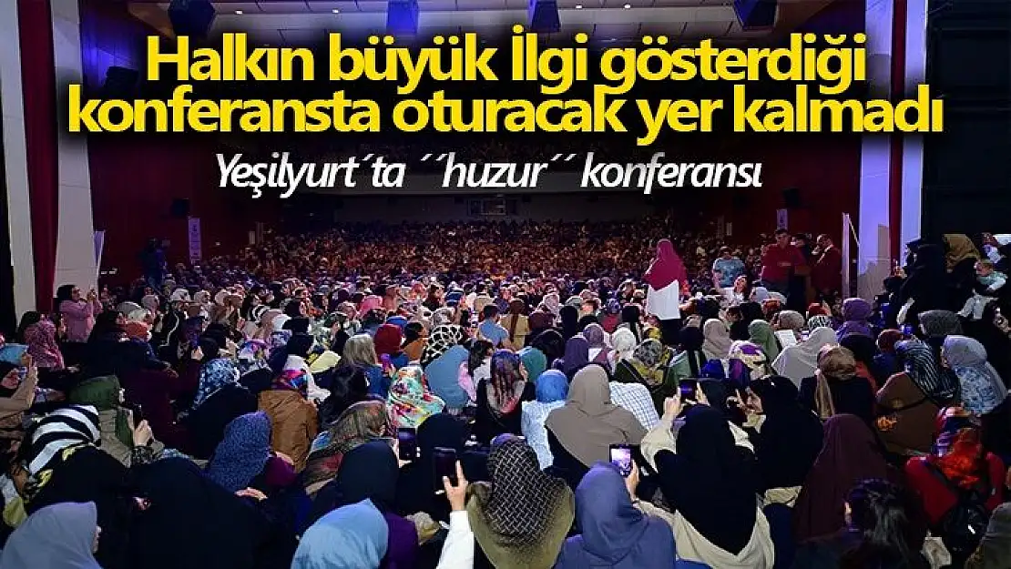 Yeşilyurt´ta huzur konferansı