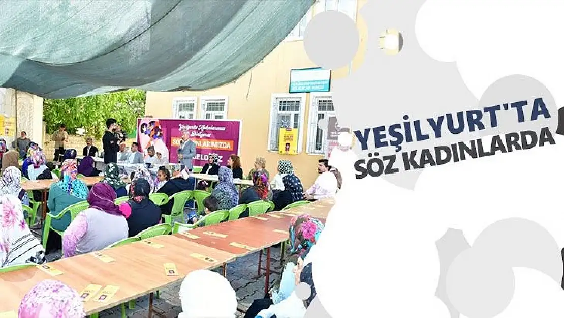 Yeşilyurt´ta söz kadınlarda