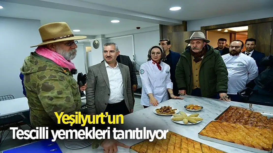 Yeşilyurt´un tescilli yemekleri tanıtılıyor