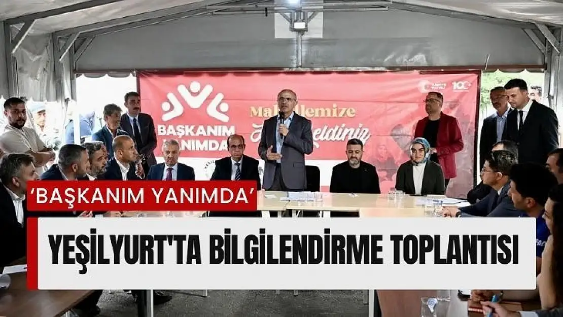 Yeşilyurtta bilgilendirme toplantısı