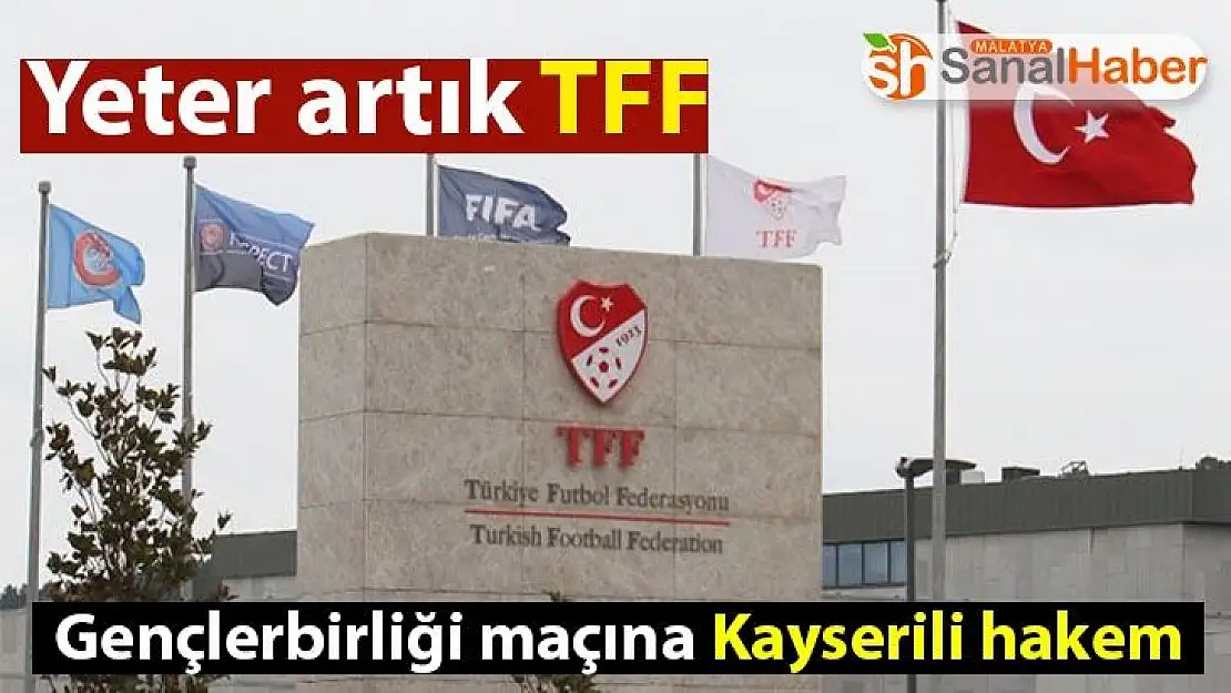Yeter artık TFF