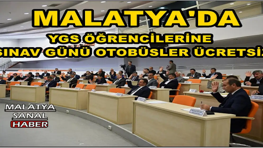 MALATYA'DA YGS ÖĞRENCİLERİNE SINAV GÜNÜ OTOBÜSLER ÜCRETSİZ