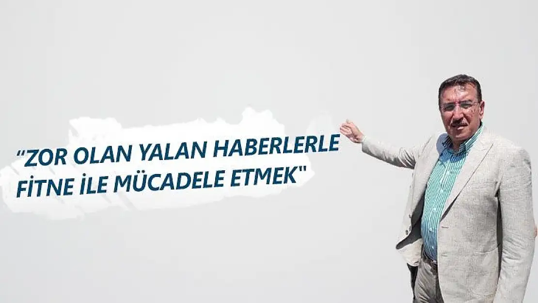 Zor olan yalan haberlerle fitne ile mücadele etmek