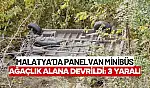 Malatya'da Panelvan Minibüs Ağaçlık Alana Devrildi: 3 Yaralı