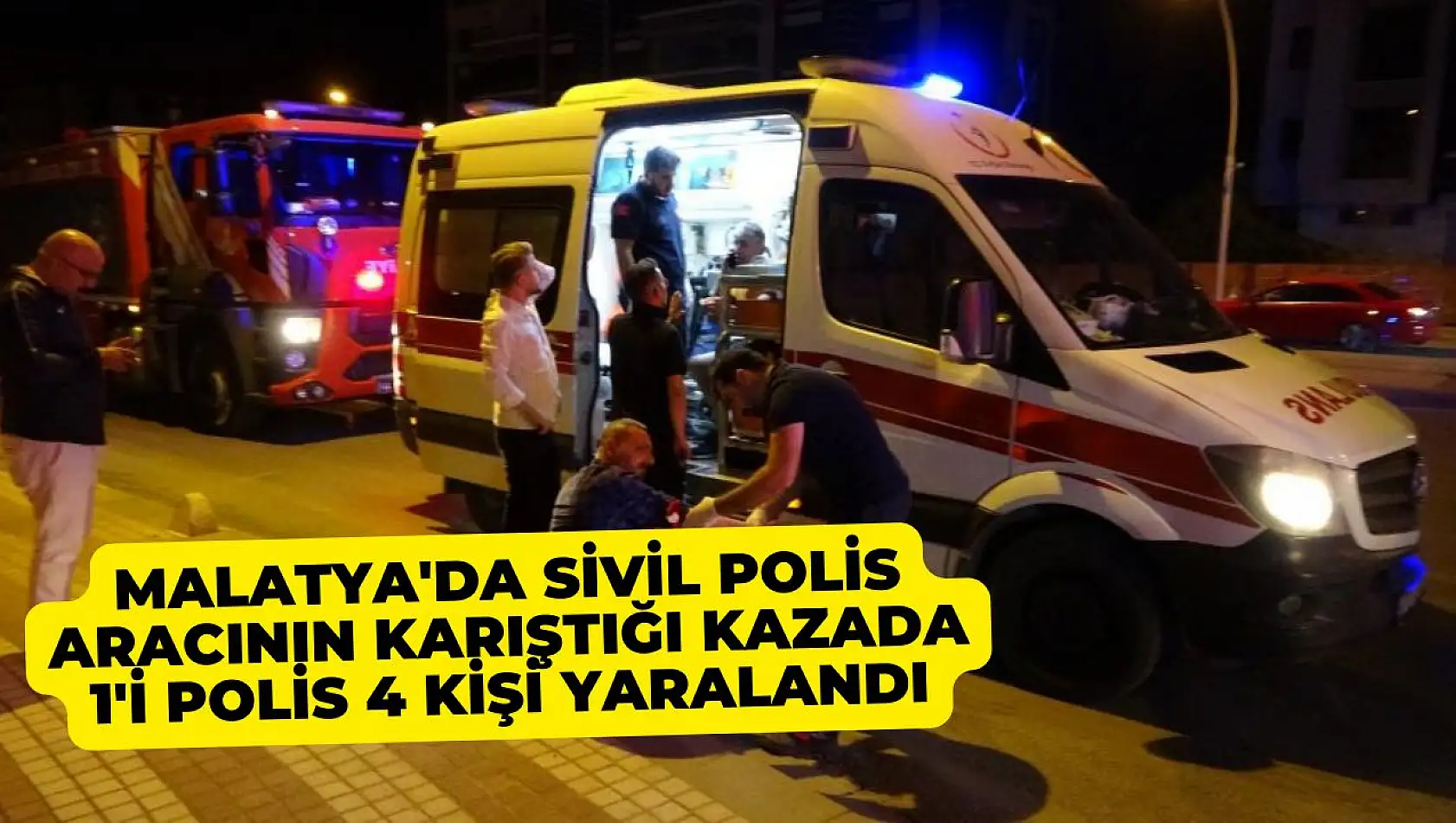 Sivil polis aracının karıştığı kazada 1'i polis 4 kişi yaralandı