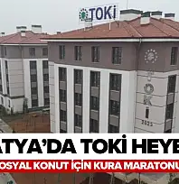 Malatya'da TOKİ Heyecanı: 9 Bin 609 Sosyal Konut İçin Kura Maratonu Başlıyor